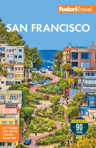 Fodor's San Francisco - Fodor's Travel Guides