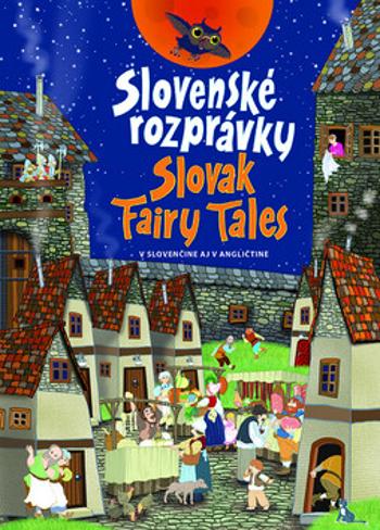 Slovenské rozprávky Slovak Fairy Tales - Otília Škvarnová