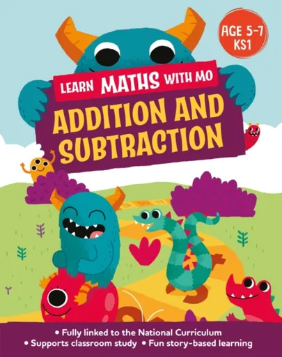 Learn Maths with Mo: Addition and Subtraction - Steve Mills, Hilary Koll
