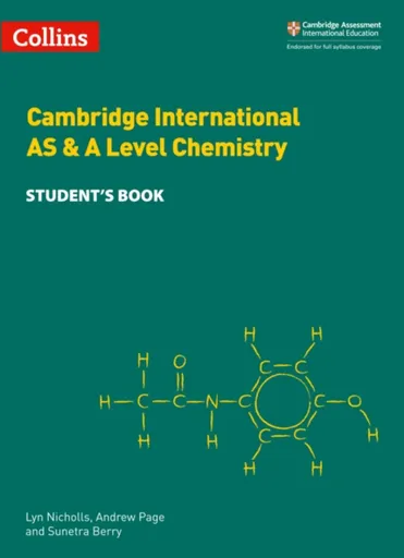 Cambridge International AS & A Level Chemistry Student's Book - Sunetra Berry, Lyn Nicholls, Andrew Page