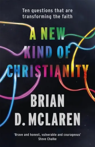 A New Kind of Christianity - Brian D. McLaren