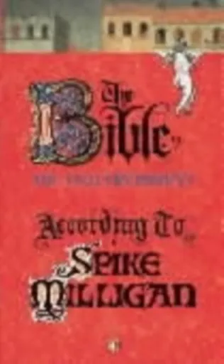 The Bible According to Spike Milligan - Spike Milligan