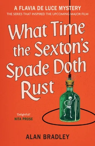 What Time the Sexton's Spade Doth Rust - Alan Bradley