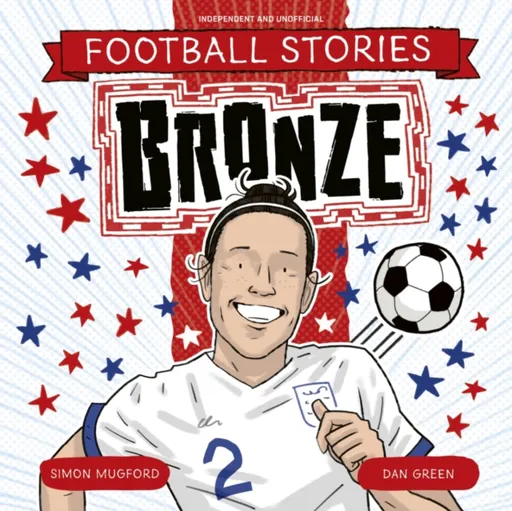 Football Stories: Bronze - Simon Mugford