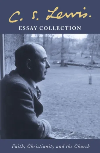 C. S. Lewis Essay Collection - C. S. Lewis
