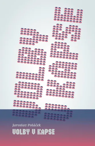 Volby v kapse - Praktický průvodce (nejen!) pro komunální volební kampaň - Jaroslav Poláček