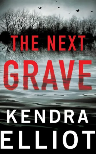 The Next Grave - Elliot Kendra