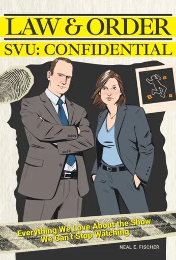 Law & Order SVU: Confidential - Neal E. Fischer