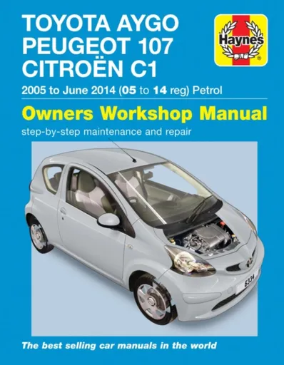 Toyota Aygo, Peugeot 107 & Citroen C1 Petrol ('05-June'14) 05 To 14 - Peter Gill