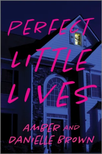 Perfect Little Lives - Danielle Brown, Amber Brown