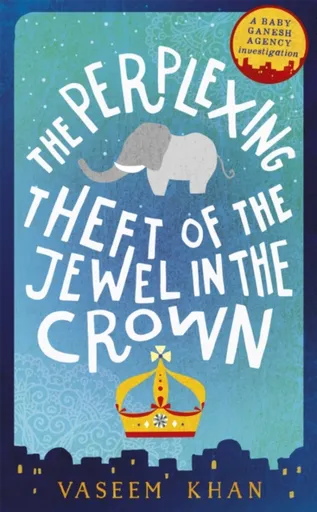 The Perplexing Theft of the Jewel in the Crown - Vaseem Khan