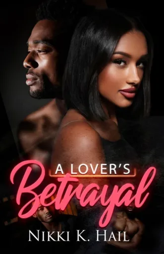 A Lover's Betrayal - Nikki K. Hail