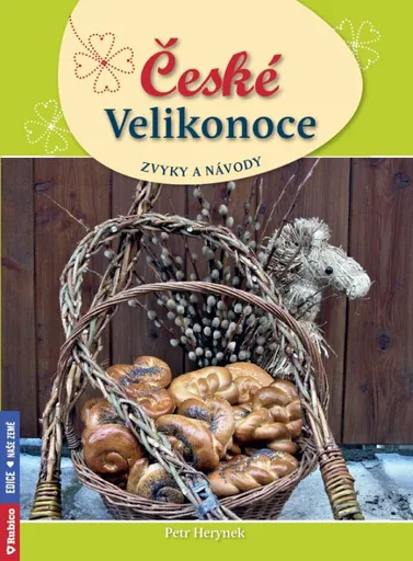 České Velikonoce - zvyky a návody - Petr Herynek