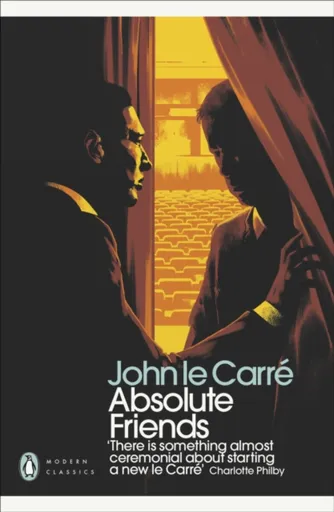 Absolute Friends - John le Carré