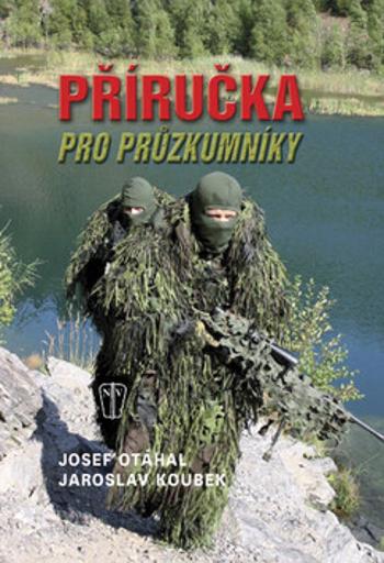 Příručka pro průzkumníky - Jaroslav Koubek, Zbyněk Otáhal