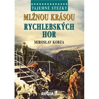 Mlžnou krásou Rychlebských hor (978-80-87866-52-8)