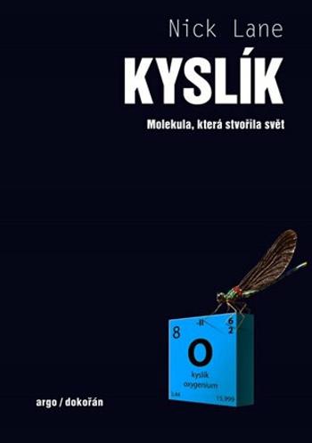 Kyslík - Molekula, která stvořila svět - Nick Lane