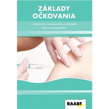 Základy očkovania v ambulancii všeobecného lekára (978-80-8140-513-6)