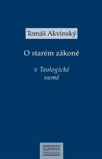 O starém zákoně v Teologické sumě (Defekt) - Tomáš Akvinský