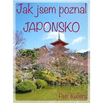 Jak jsem poznal Japonsko (999-00-032-7588-2)