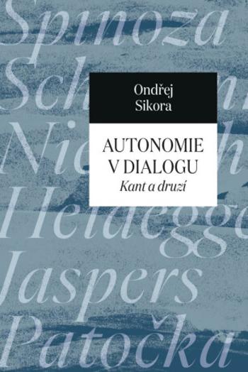 Autonomie v dialogu - Ondřej Síkora