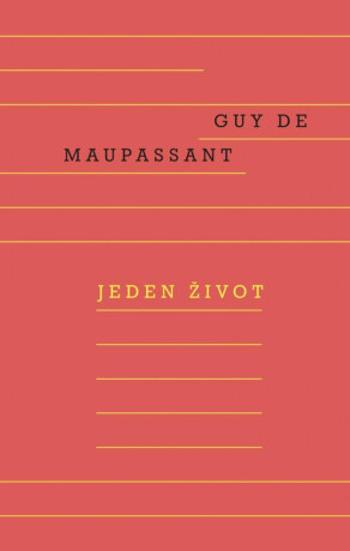 Jeden život - Guy de Maupassant