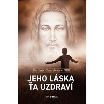 Jeho láska ťa uzdraví (978-80-8211-275-0)