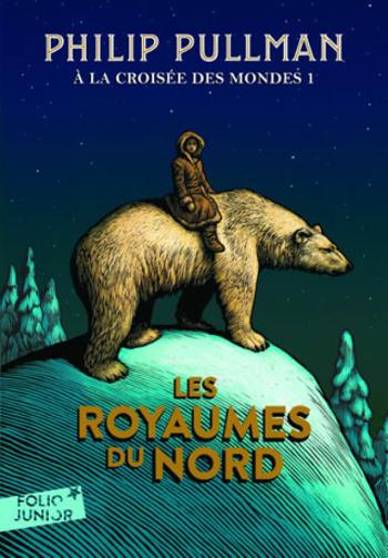 A la croisée des mondes 1: Les royaumes du Nord - Philip Pullman