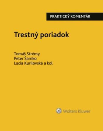 Trestný poriadok - Tomáš Strémy, Peter Šamko, Lucia Kurilovská