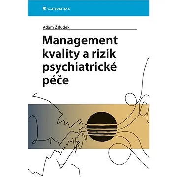 Management kvality a rizik psychiatrické péče (978-80-271-2275-2)