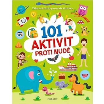 101 aktivit proti nudě: Zábavné úkoly pro malé školáky (978-80-253-6113-9)