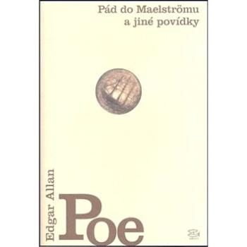 Pád do Maelströmu a jiné povídky (80-7203-939-3)