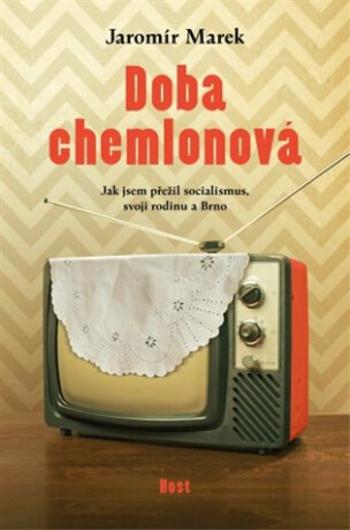 Doba chemlonová - Jaromír Marek