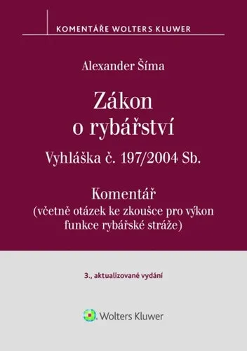 Zákon o rybářství Komentář - Alexander Šíma