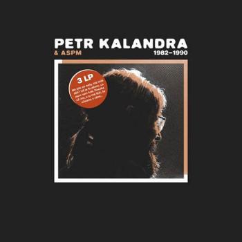 Petr Kalandra: 1982-1990 (3 Vinyl LP)