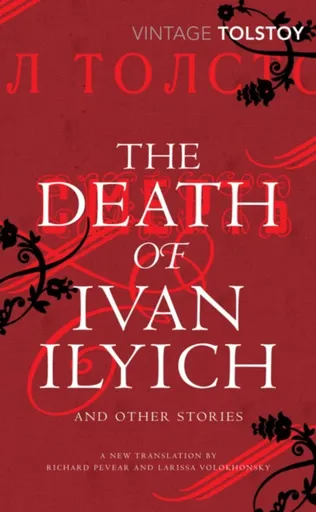 The Death of Ivan Ilyich and Other Stories - Leo Tolstoy