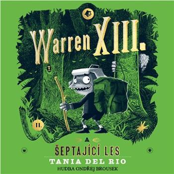 Warren XIII. a šeptající les ()