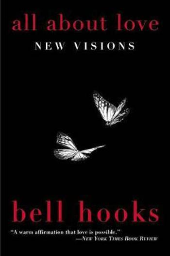 All About Love : New Visions - Bell Hooks