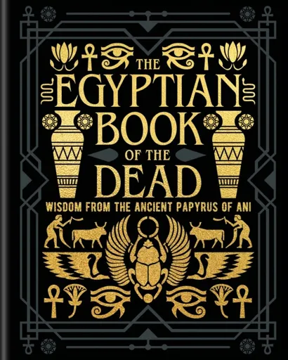 The Egyptian Book of the Dead - EA Wallis Budge
