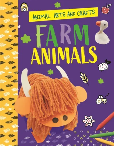 Animal Arts and Crafts: Farm Animals - Annalees Lim