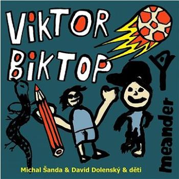 Viktor a Biktop (978-80-7558-177-8)