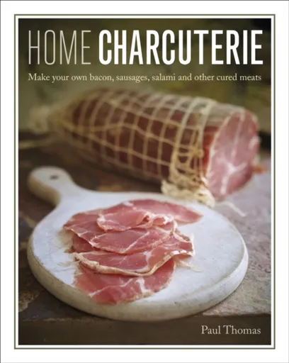 Home Charcuterie - Paul Thomas