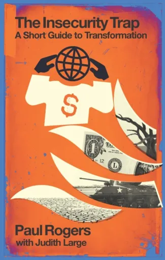 The Insecurity Trap - Rogers Paul