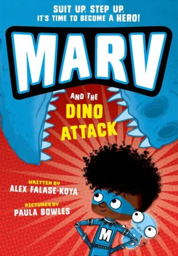 Marv and the Dino Attack: from the multi-award nominated Marv series - Alex Falase-Koya