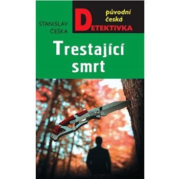 Trestající smrt: Původní česká detektivka (978-80-279-0482-2)