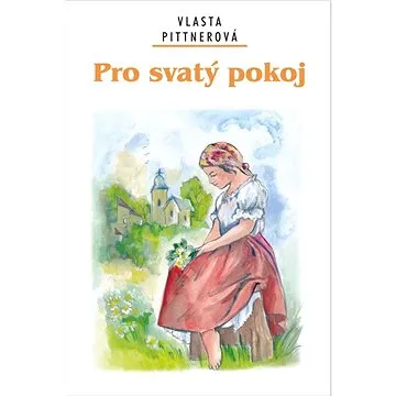 Pro svatý pokoj (978-80-7497-394-9)