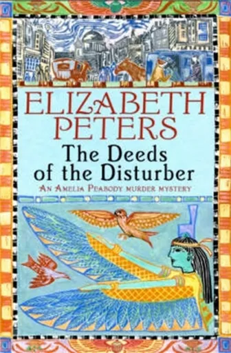Deeds of the Disturber - Elizabeth Peters