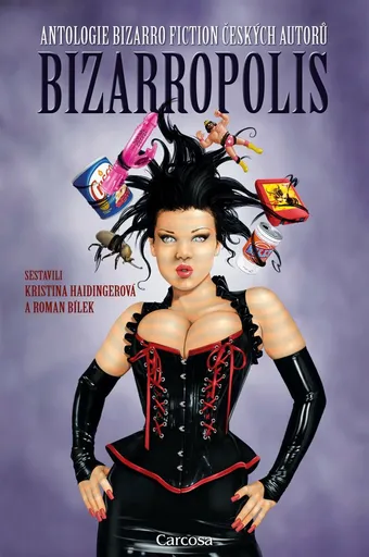 Bizarropolis - Kristina Haidingerová, Roman Bílek