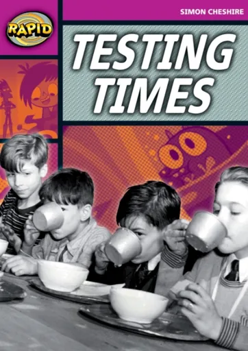 Rapid Reading: Testing Times (Stage 3, Level 3A) - Simon Cheshire