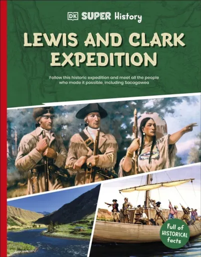 DK Super History Lewis and Clark Expedition - DK